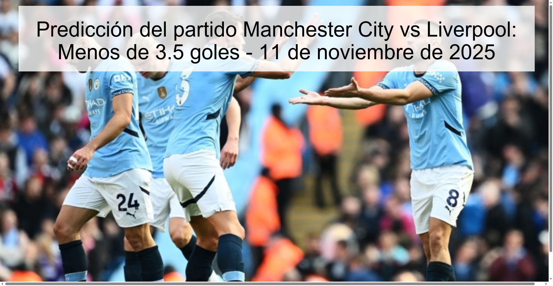 Predicción del partido Manchester City vs Liverpool: Menos de 3.5 goles - 11 de noviembre de 2025 1 321561