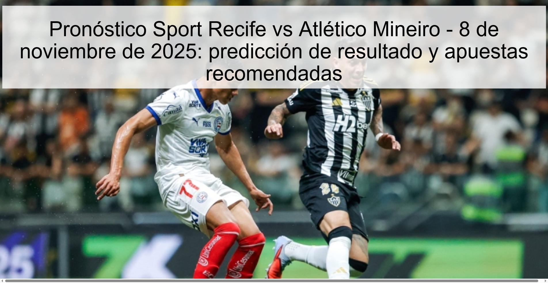 Pronóstico Sport Recife vs Atlético Mineiro - 8 de noviembre de 2025: predicción de resultado y apuestas recomendadas 1 321776