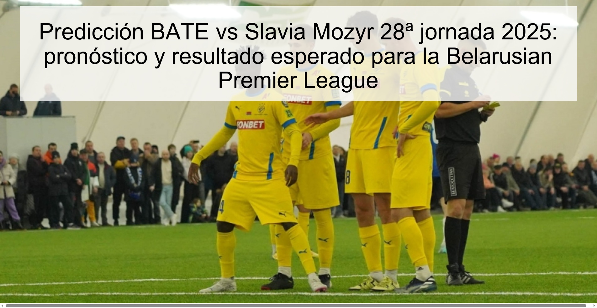 Predicción BATE vs Slavia Mozyr 28ª jornada 2025: pronóstico y resultado esperado para la Belarusian Premier League 1 321858