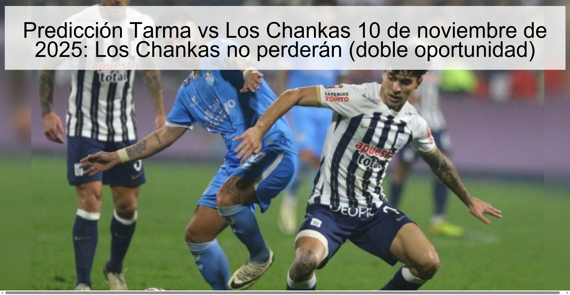 Predicción Tarma vs Los Chankas 10 de noviembre de 2025: Los Chankas no perderán (doble oportunidad) 1 322295