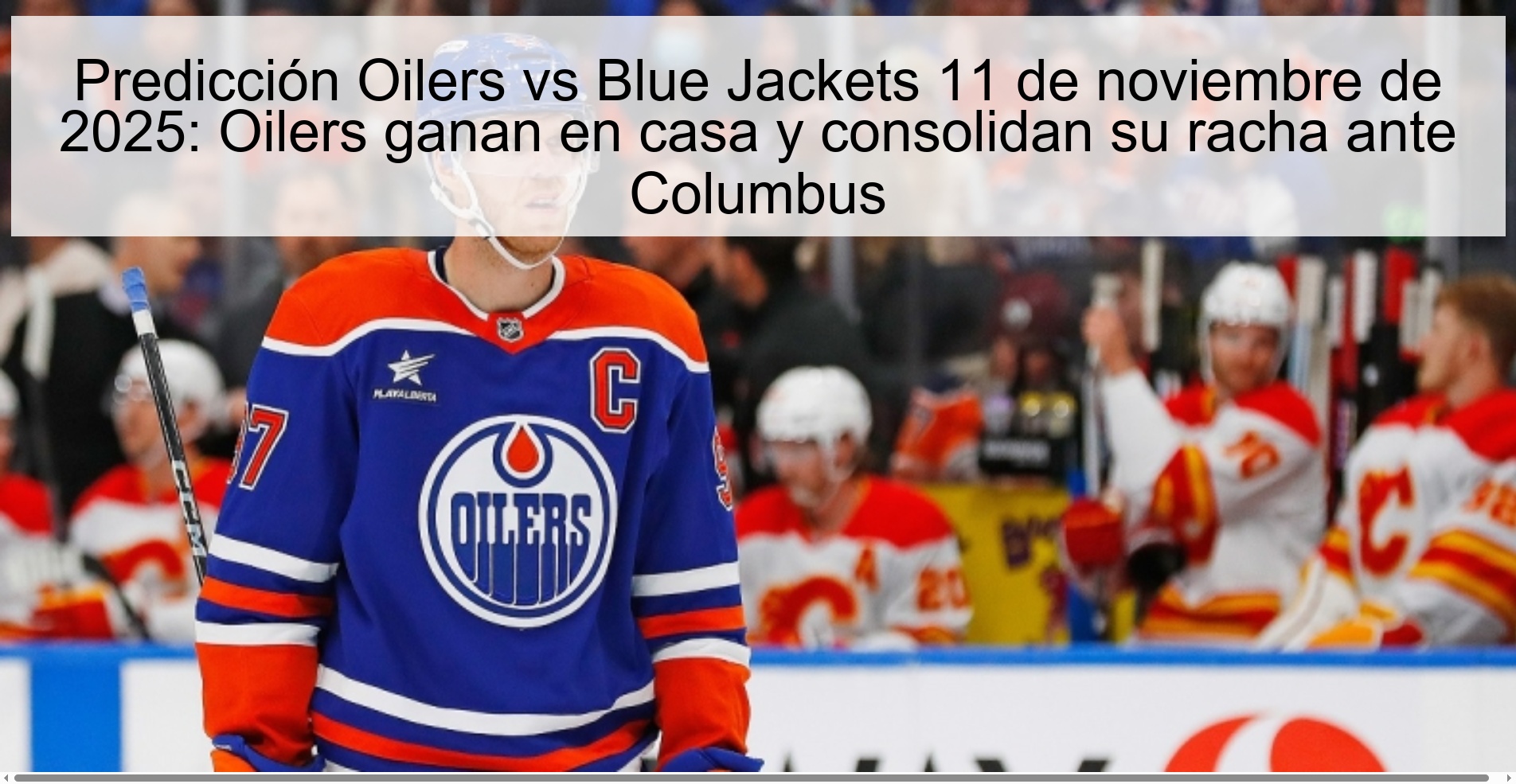 Predicción Oilers vs Blue Jackets 11 de noviembre de 2025: Oilers ganan en casa y consolidan su racha ante Columbus 1 322325