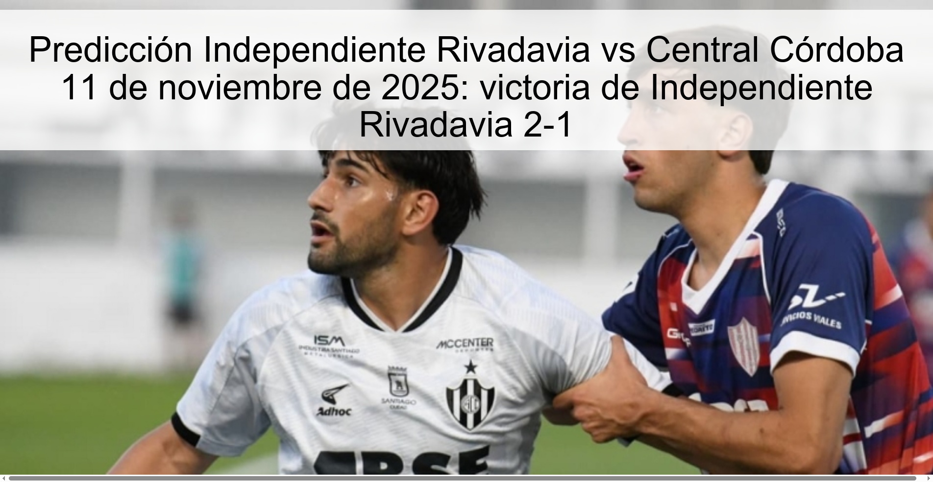Predicción Independiente Rivadavia vs Central Córdoba 11 de noviembre de 2025: victoria de Independiente Rivadavia 2-1 1 322397 1