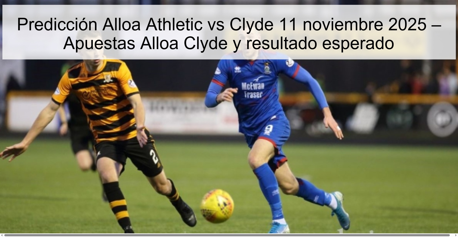 Alloa Athletic vs Clyde Prediction November 11, 2025 – Alloa Clyde bets and expected result 1 322552