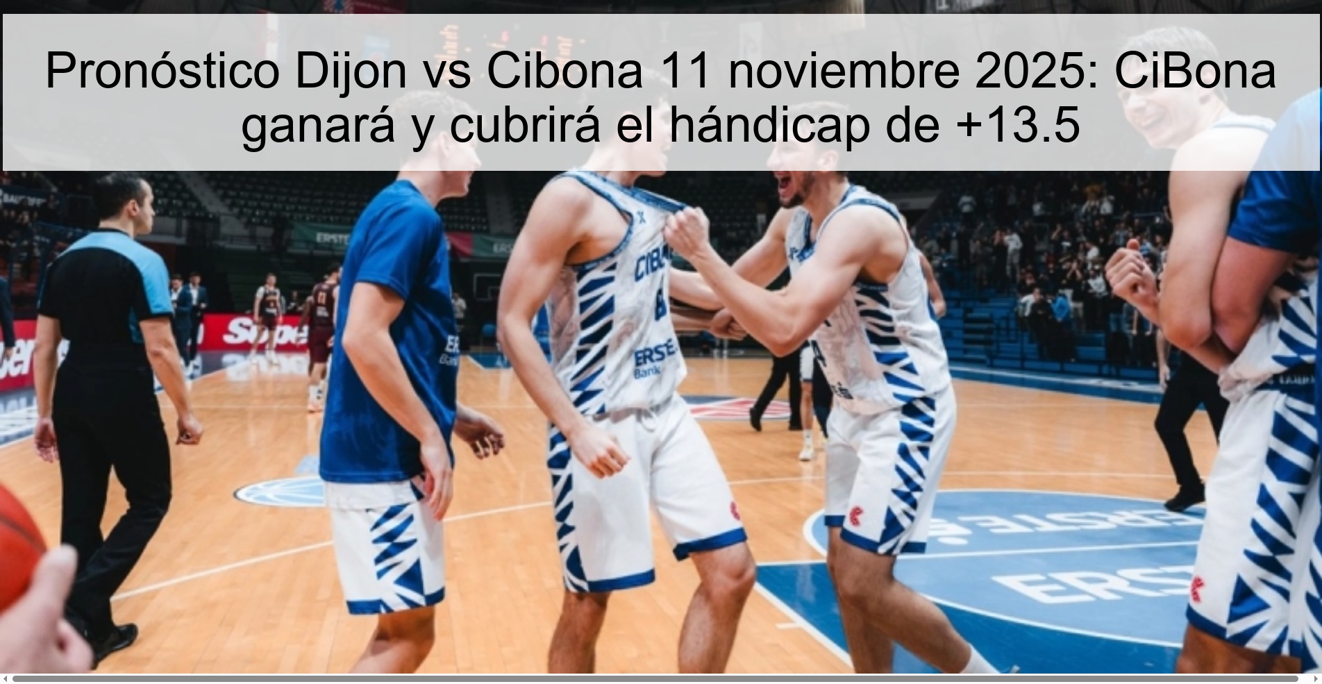 Pronóstico Dijon vs Cibona 11 noviembre 2025: CiBona ganará y cubrirá el hándicap de +13.5 1 322626