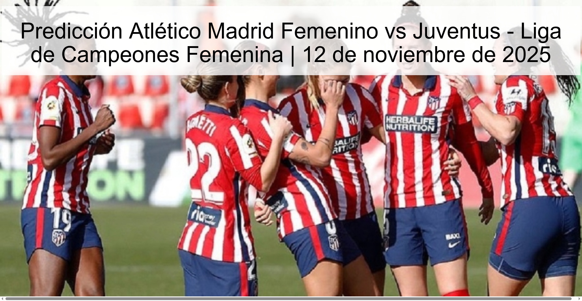 Predicción Atlético Madrid Femenino vs Juventus - Liga de Campeones Femenina | 12 de noviembre de 2025 1 322700