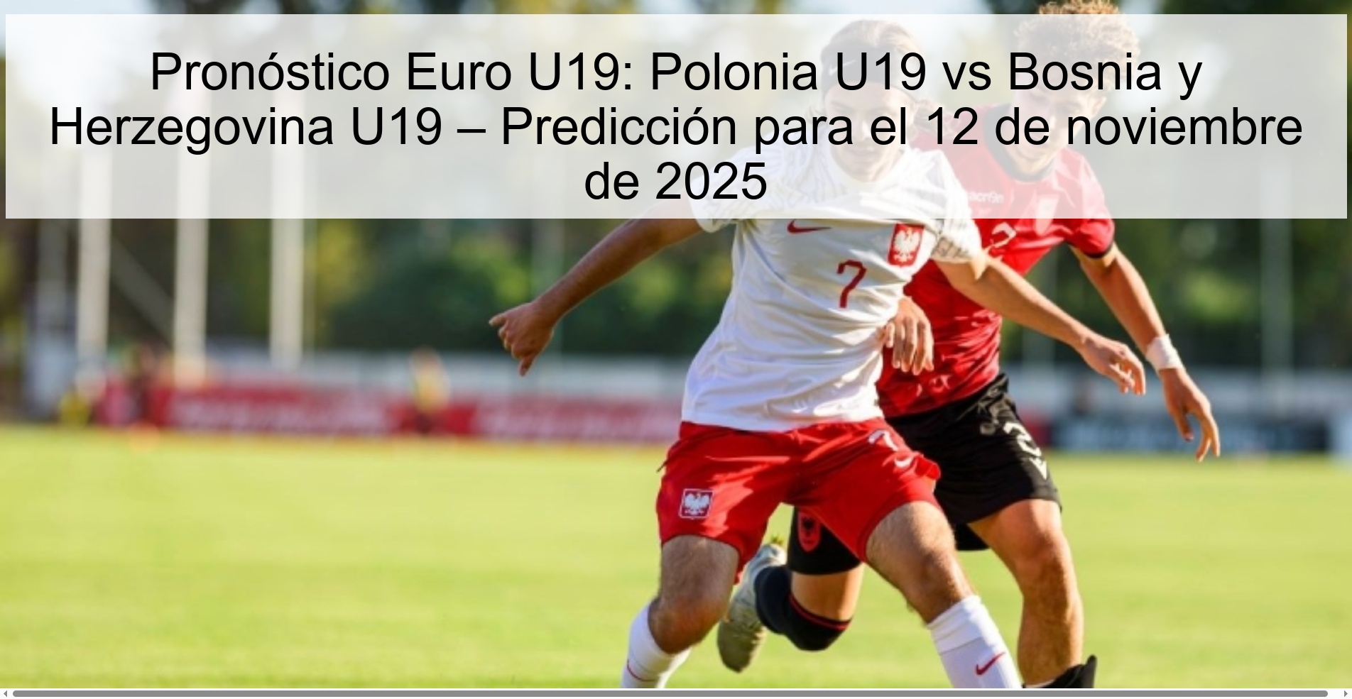 Euro U19 Prediction: Poland U19 vs Bosnia and Herzegovina U19 – Prediction for November 12, 2025 1 322702