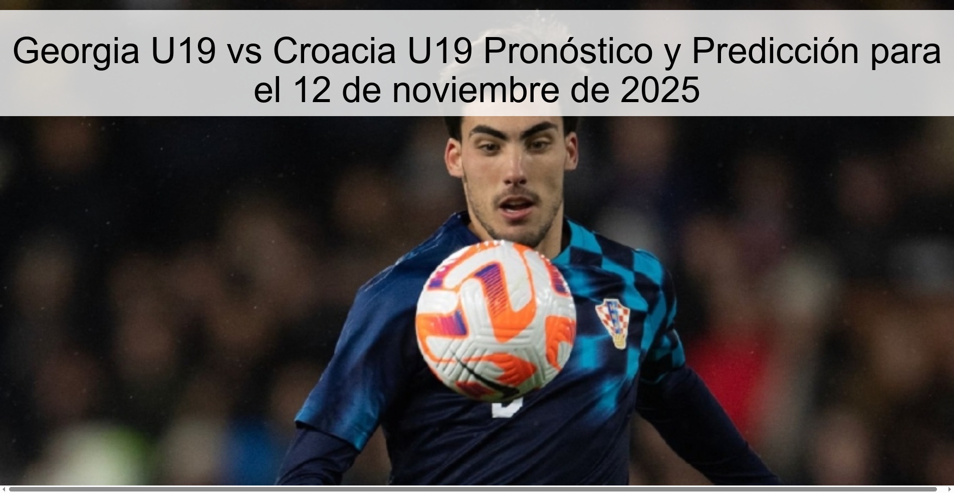 Georgia U19 vs Croacia U19 Pronóstico y Predicción para el 12 de noviembre de 2025 1 322716
