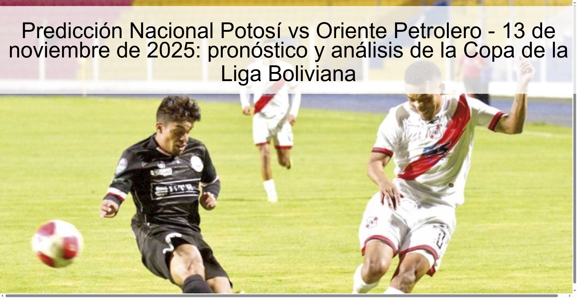 Predicción Nacional Potosí vs Oriente Petrolero - 13 de noviembre de 2025: pronóstico y análisis de la Copa de la Liga Boliviana 1 322790