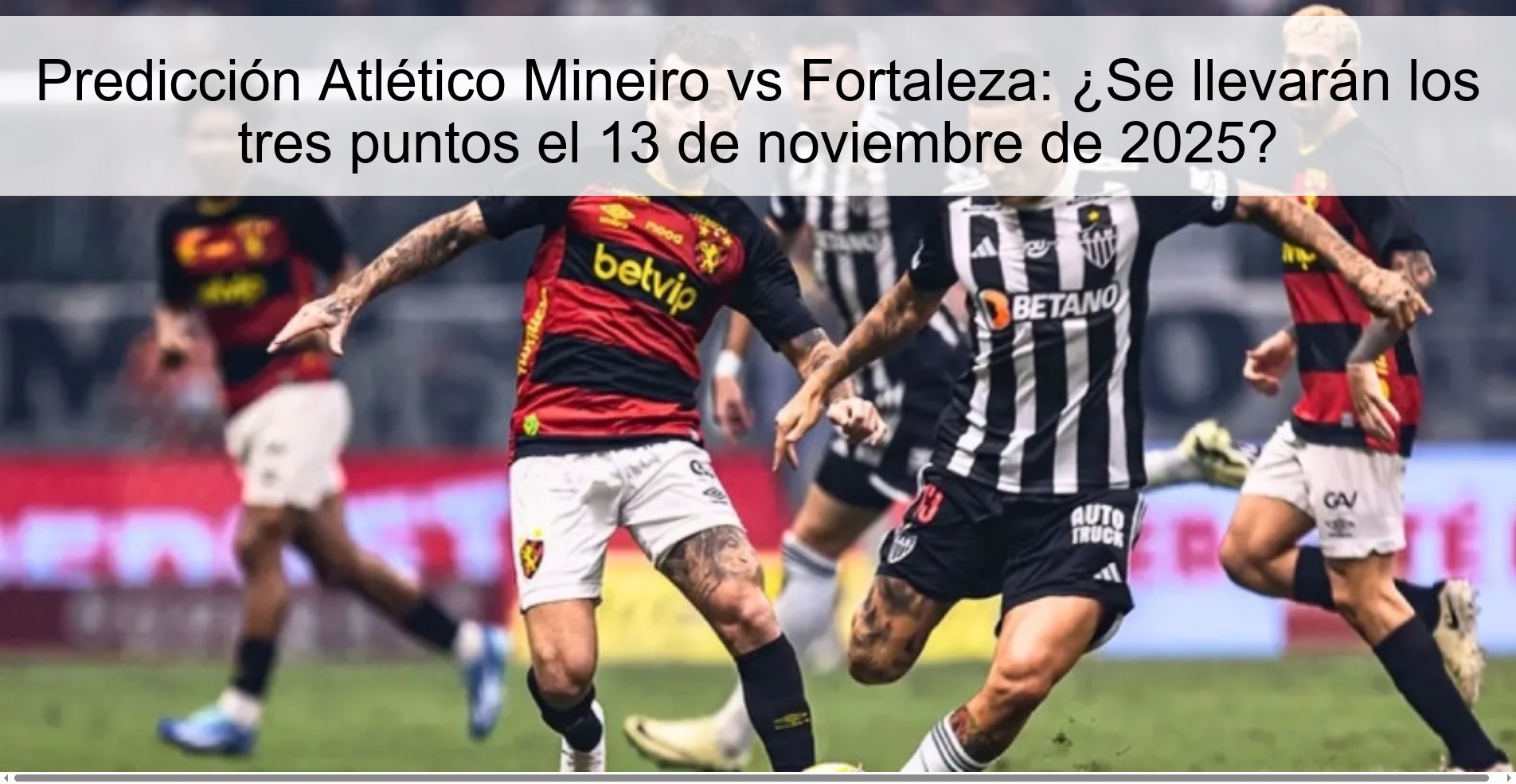 Predicción Atlético Mineiro vs Fortaleza: ¿Se llevarán los tres puntos el 13 de noviembre de 2025? 1 322799