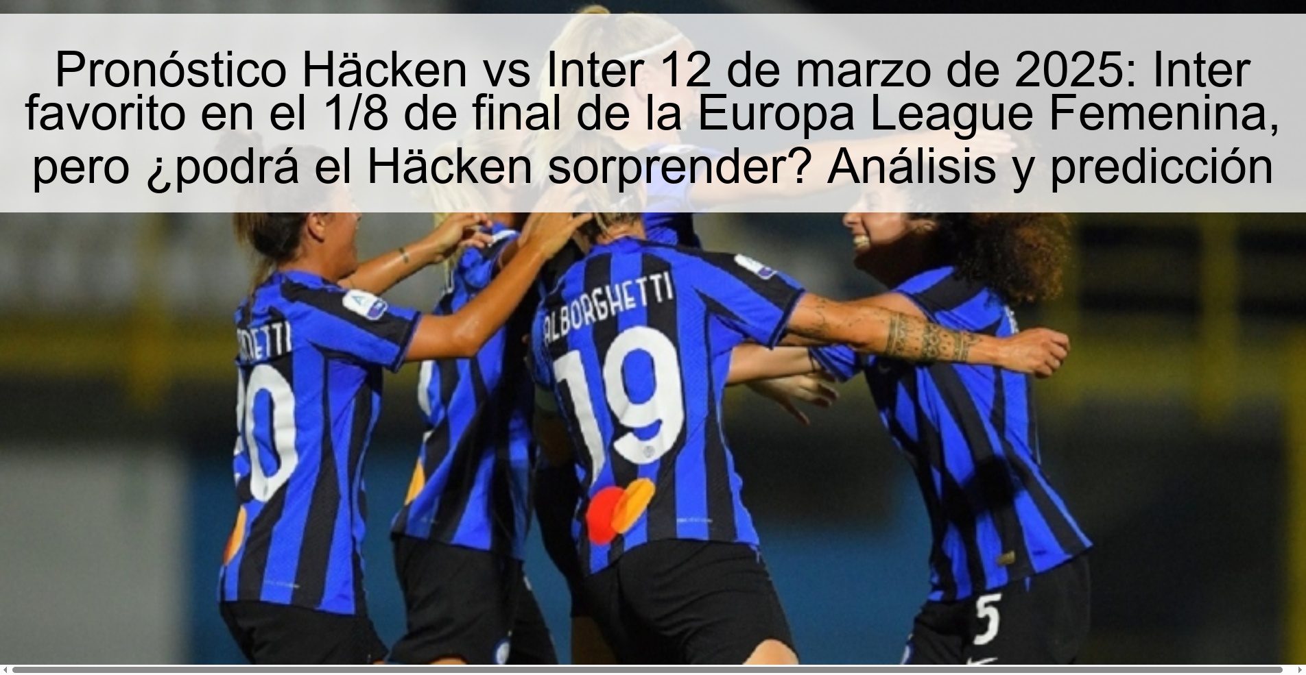 Pronóstico Häcken vs Inter 12 de marzo de 2025: Inter favorito en el 1/8 de final de la Europa League Femenina, pero ¿podrá el Häcken sorprender? Análisis y predicción 1 322825