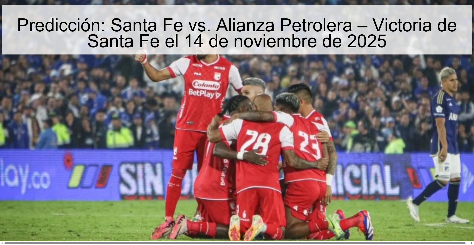 Predicción: Santa Fe vs. Alianza Petrolera – Victoria de Santa Fe el 14 de noviembre de 2025 1 323345