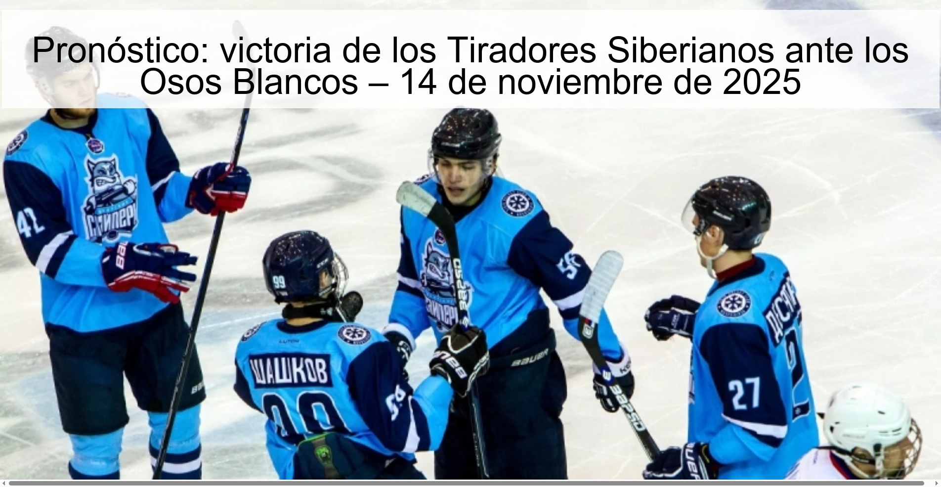 Pronóstico: victoria de los Tiradores Siberianos ante los Osos Blancos – 14 de noviembre de 2025 1 323401 2