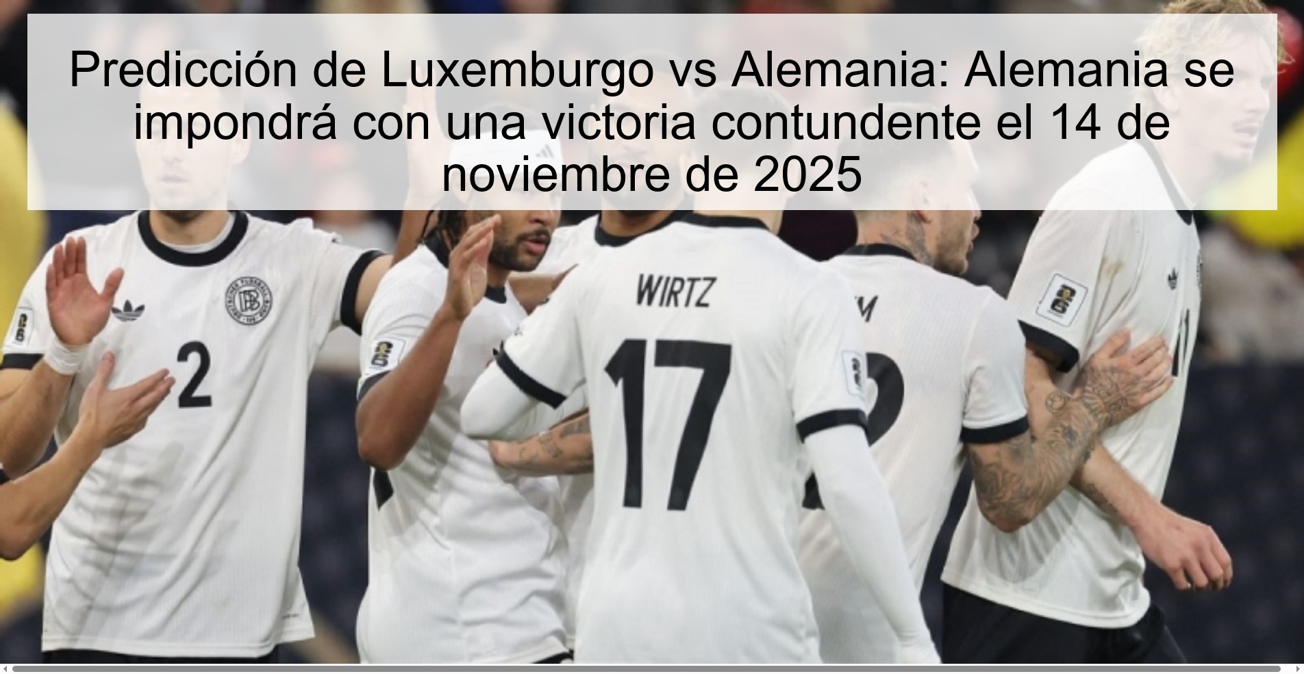 Predicción de Luxemburgo vs Alemania: Alemania se impondrá con una victoria contundente el 14 de noviembre de 2025 1 323417 2