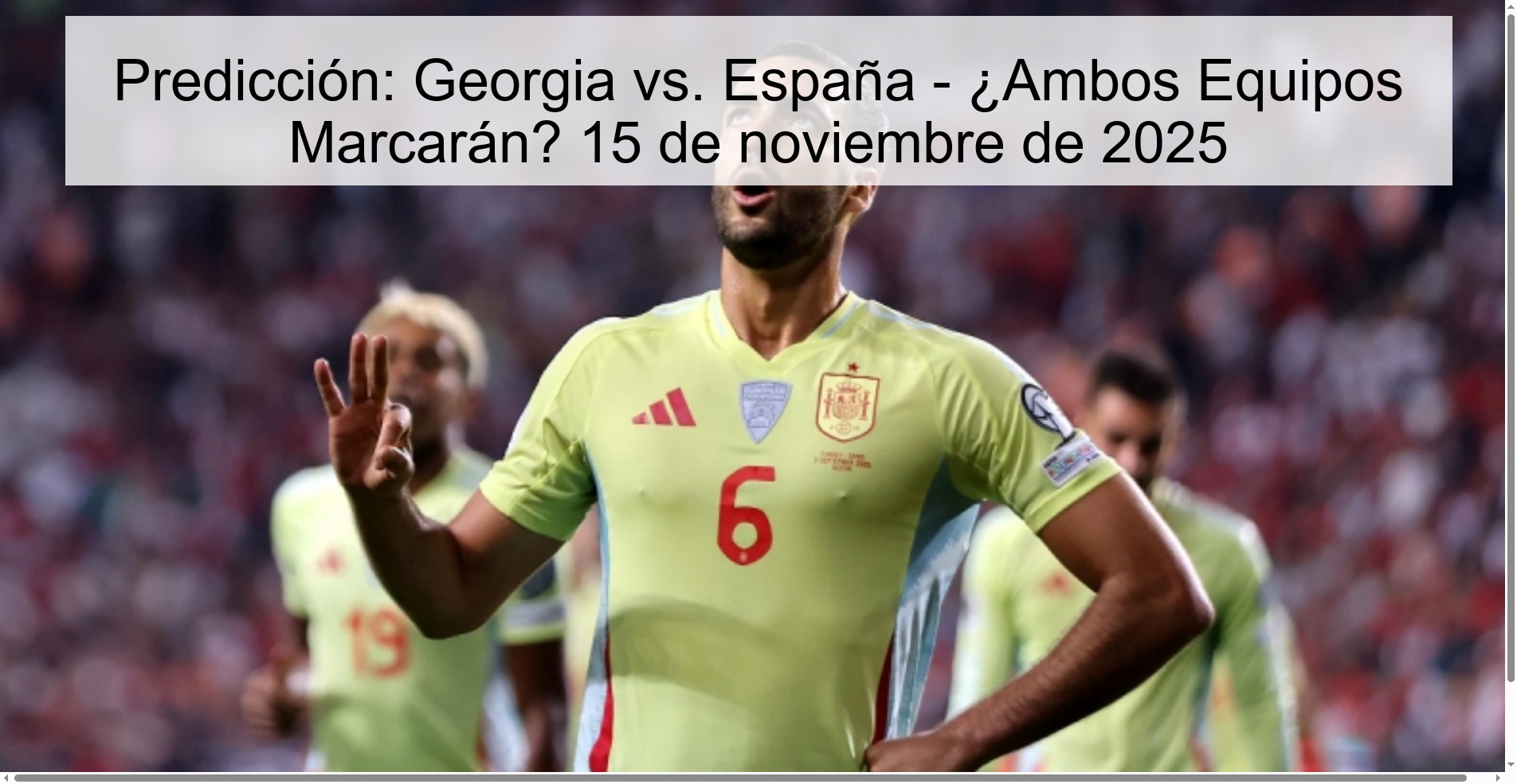 Predicción: Georgia vs. España - ¿Ambos Equipos Marcarán? 15 de noviembre de 2025 1 323442