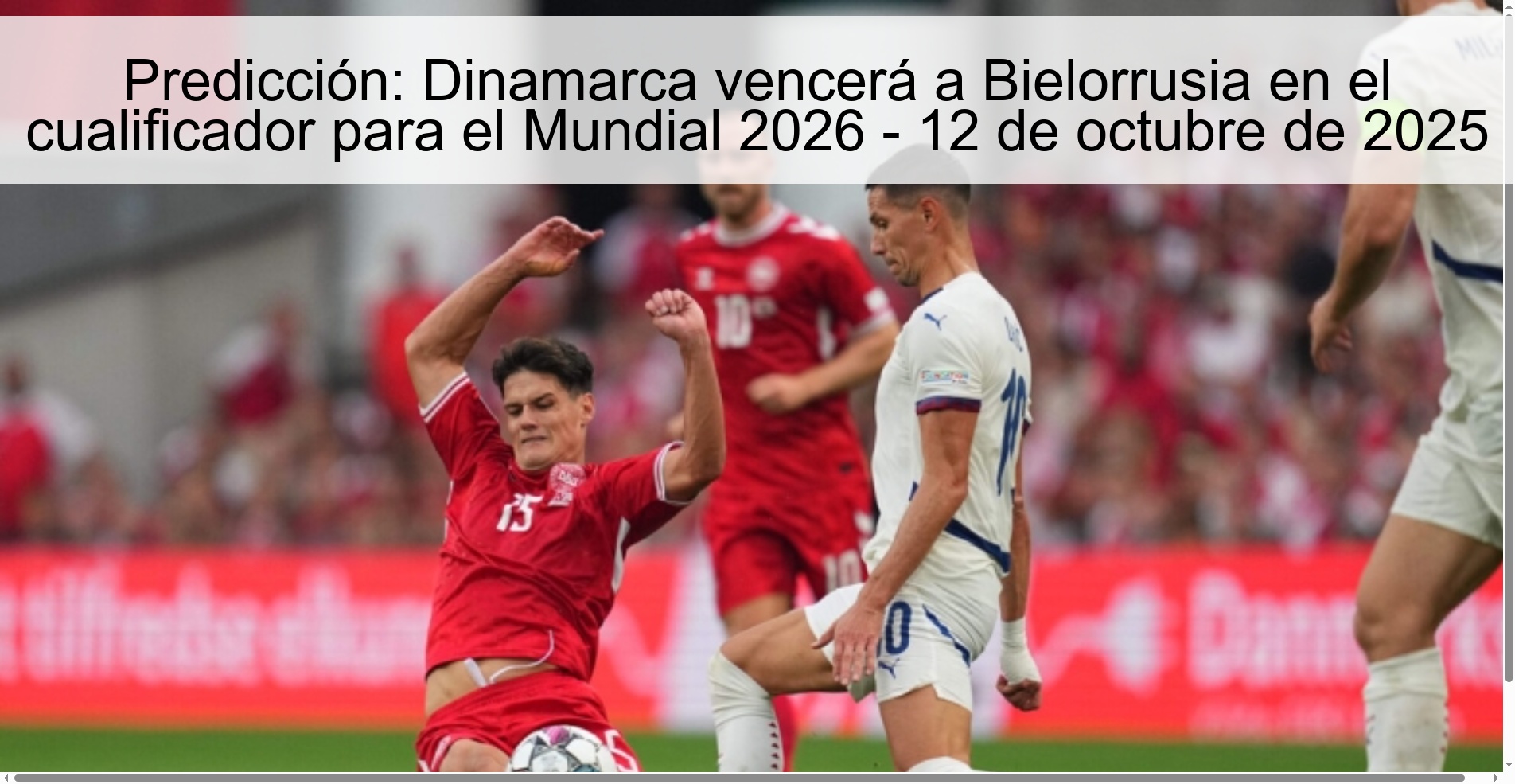 Predicción: Dinamarca vencerá a Bielorrusia en el cualificador para el Mundial 2026 - 12 de octubre de 2025 1 323447