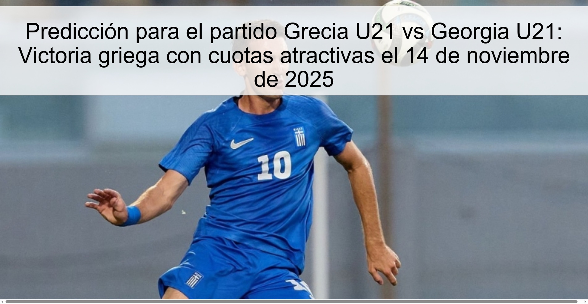 Predicción para el partido Grecia U21 vs Georgia U21: Victoria griega con cuotas atractivas el 14 de noviembre de 2025 1 323486