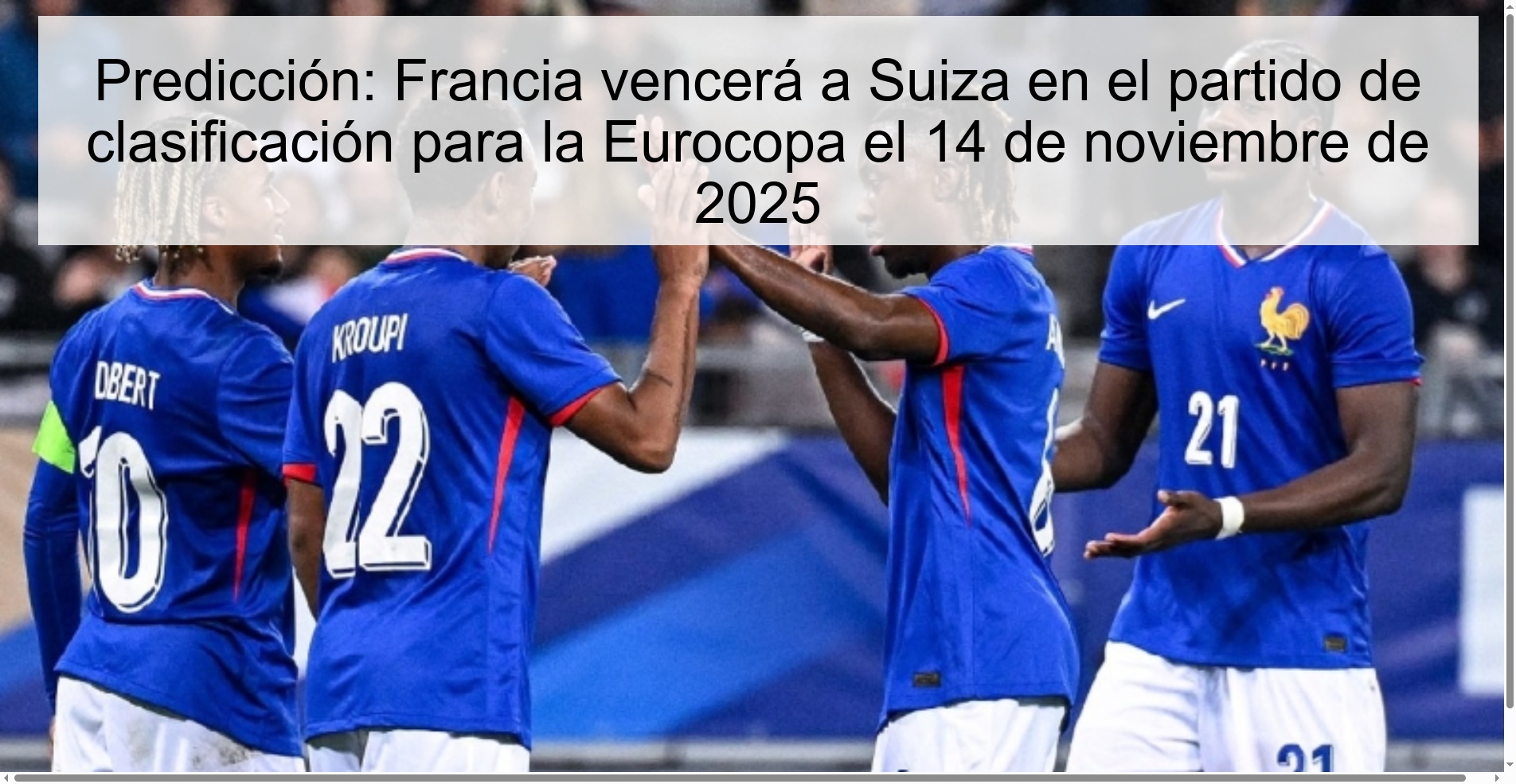 Predicción: Francia vencerá a Suiza en el partido de clasificación para la Eurocopa el 14 de noviembre de 2025 1 323507