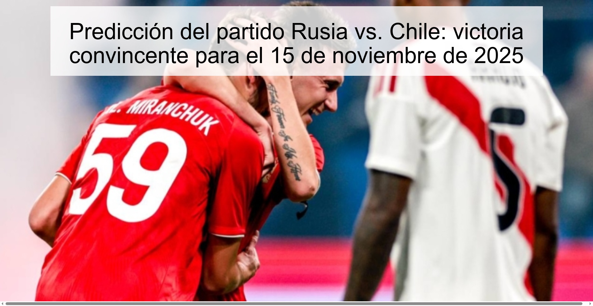 Predicción del partido Rusia vs. Chile: victoria convincente para el 15 de noviembre de 2025 1 323517