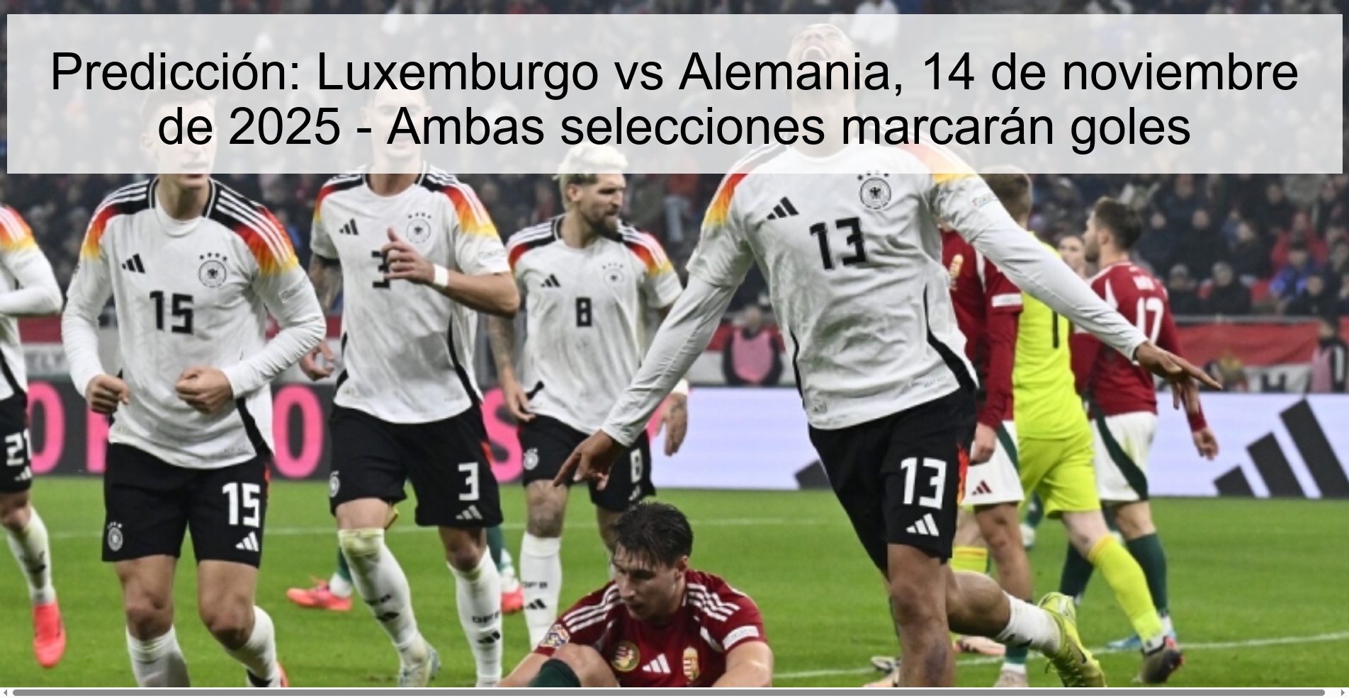 Predicción: Luxemburgo vs Alemania, 14 de noviembre de 2025 - Ambas selecciones marcarán goles 1 323544 2