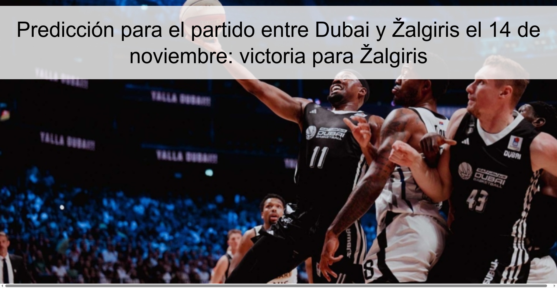 Predicción para el partido entre Dubai y Žalgiris el 14 de noviembre: victoria para Žalgiris 1 323561 2