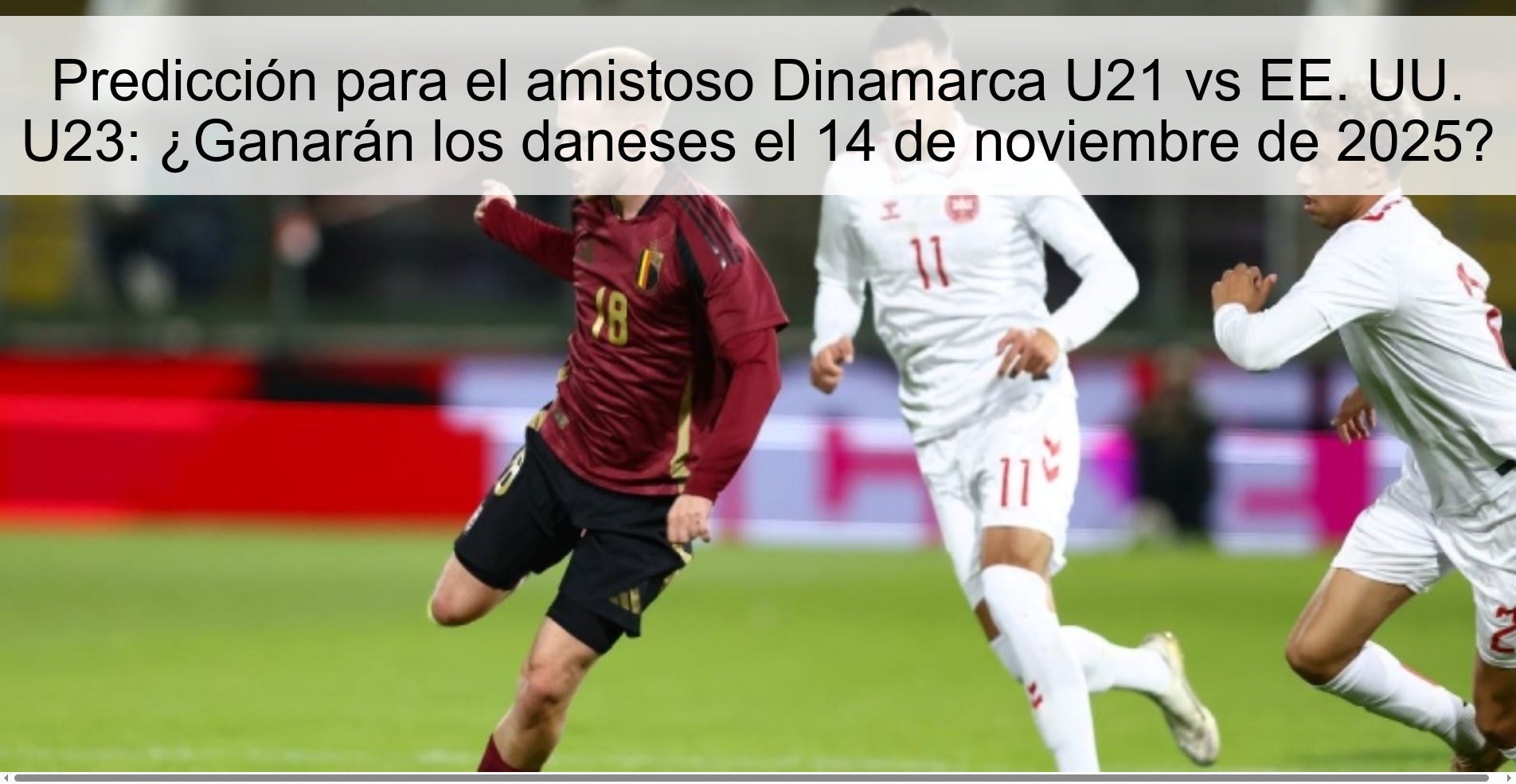 Predicción para el amistoso Dinamarca U21 vs EE. UU. U23: ¿Ganarán los daneses el 14 de noviembre de 2025? 1 323622