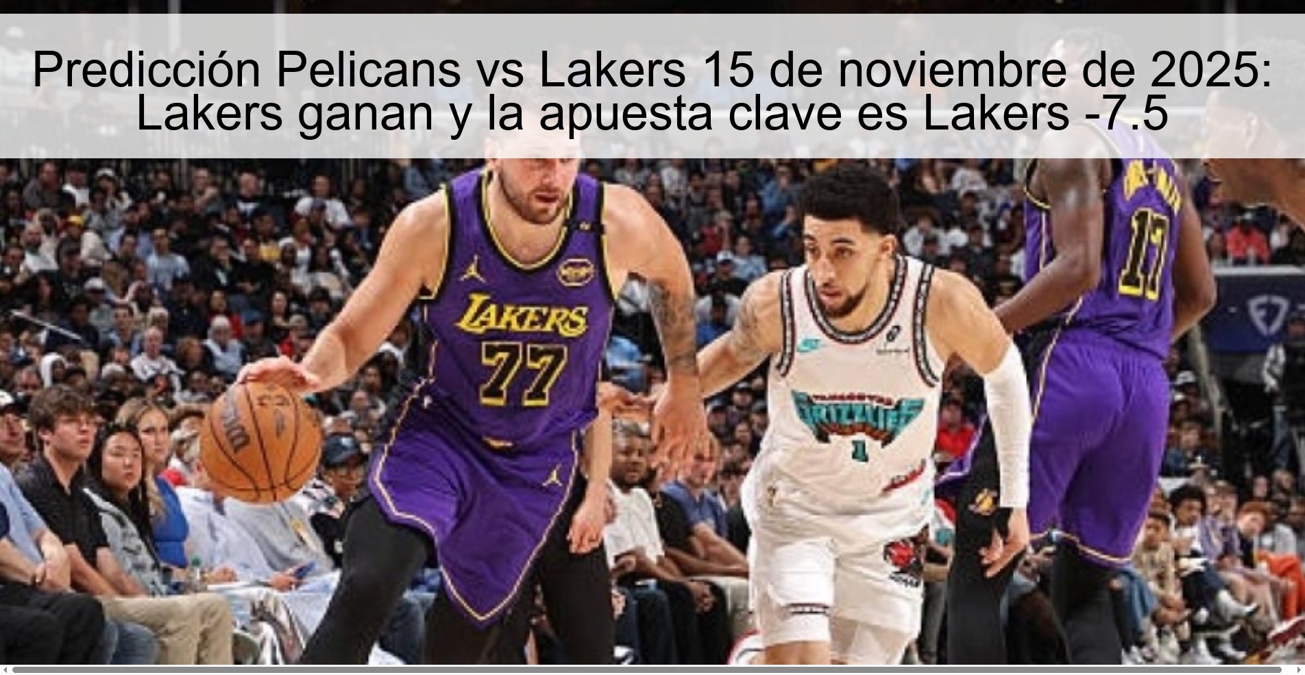 Pelicans vs Lakers Prediction November 15, 2025: Lakers win and the key bet is Lakers -7.5 1 323686