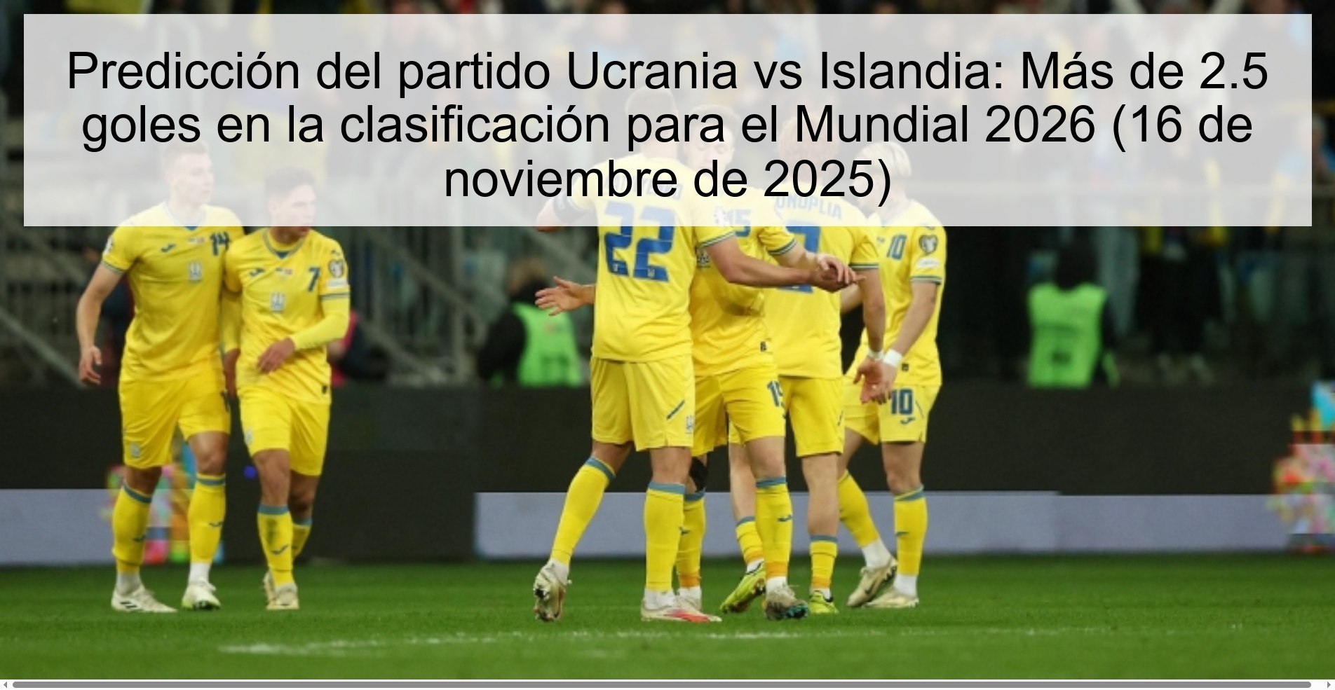 Ukraine vs Iceland match prediction: Over 2.5 goals in 2026 World Cup qualification (November 16, 2025) 1 323859