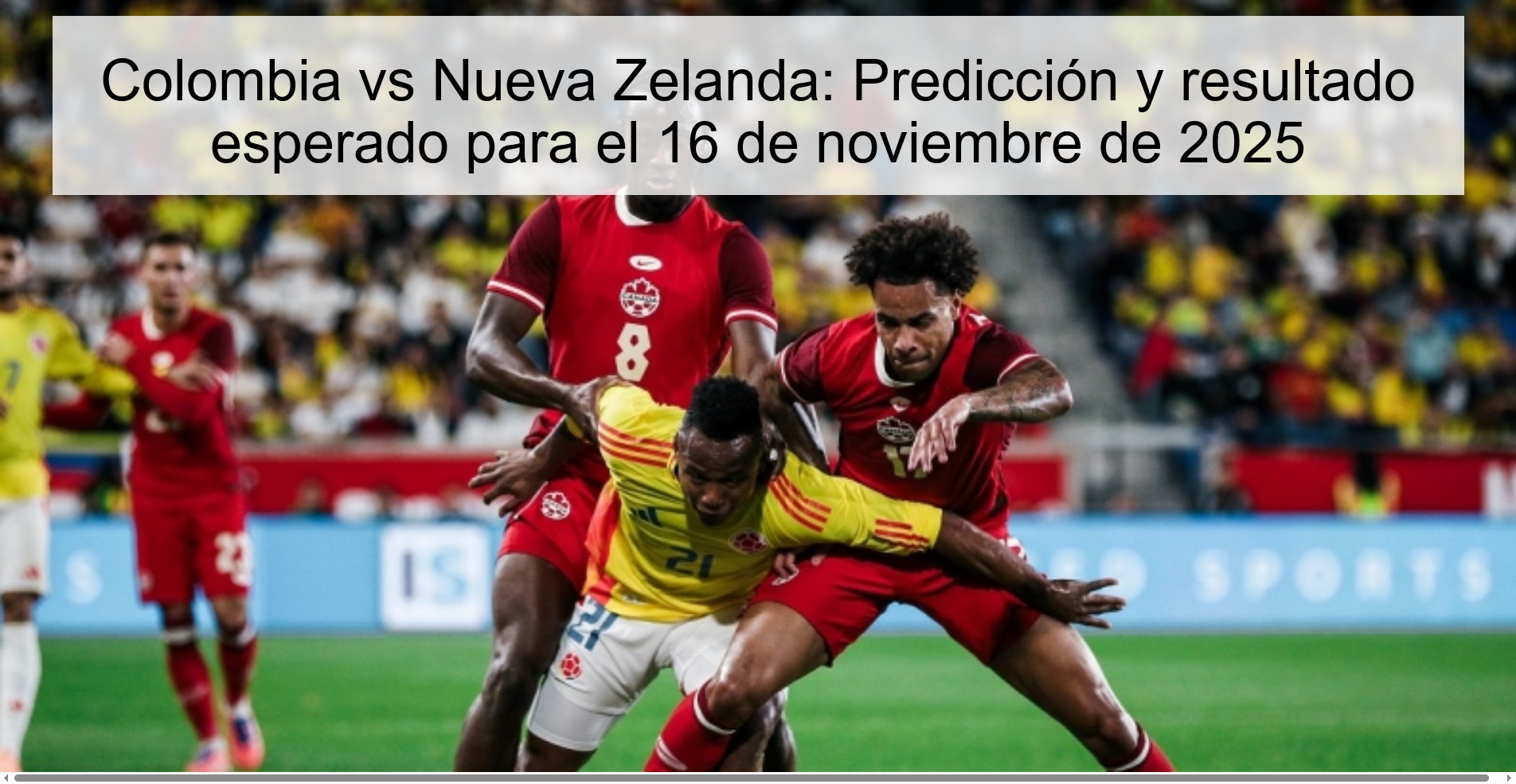 Colombia vs Nueva Zelanda: Predicción y resultado esperado para el 16 de noviembre de 2025 1 324158