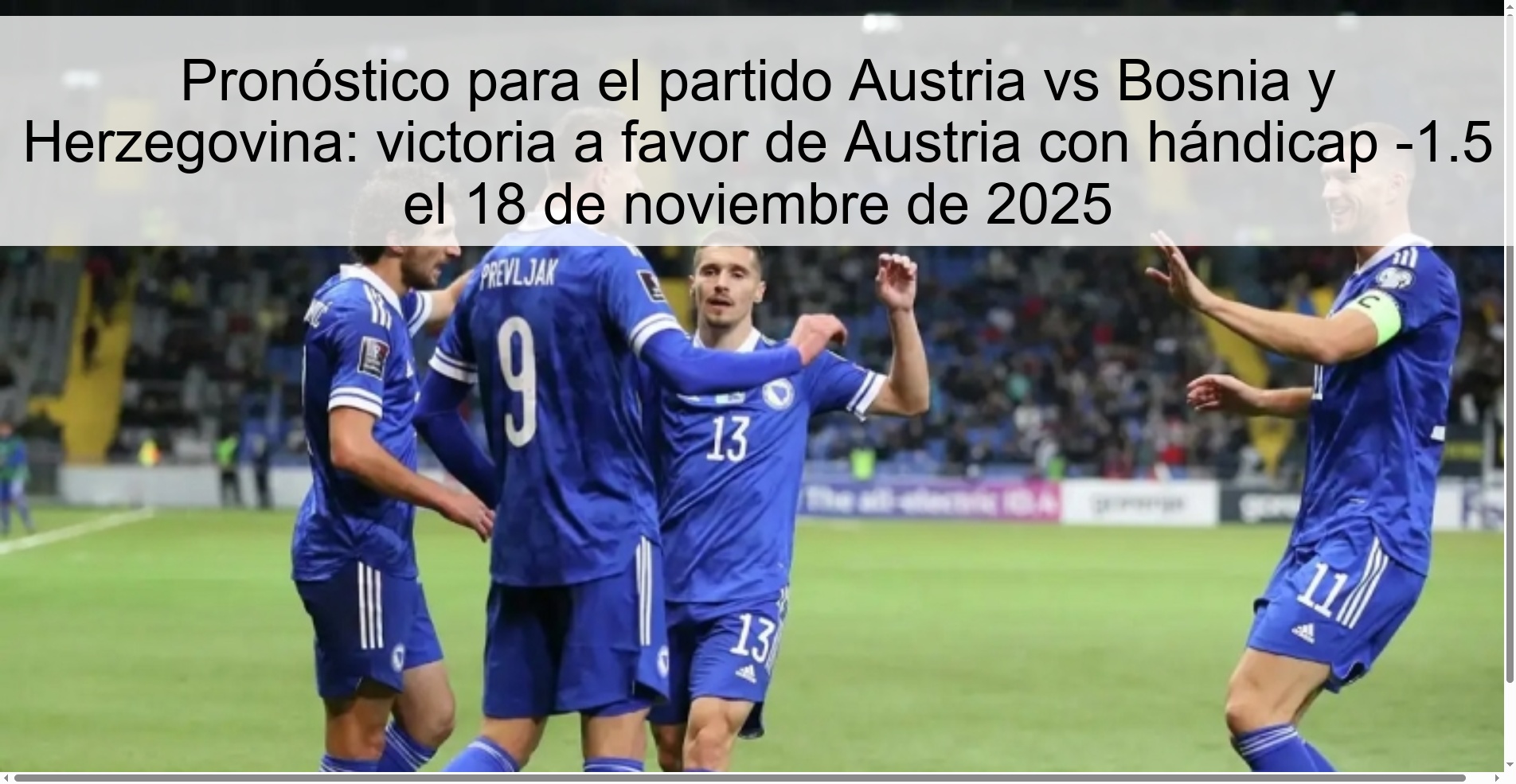 Pronóstico para el partido Austria vs Bosnia y Herzegovina: victoria a favor de Austria con hándicap -1.5 el 18 de noviembre de 2025 1 324519