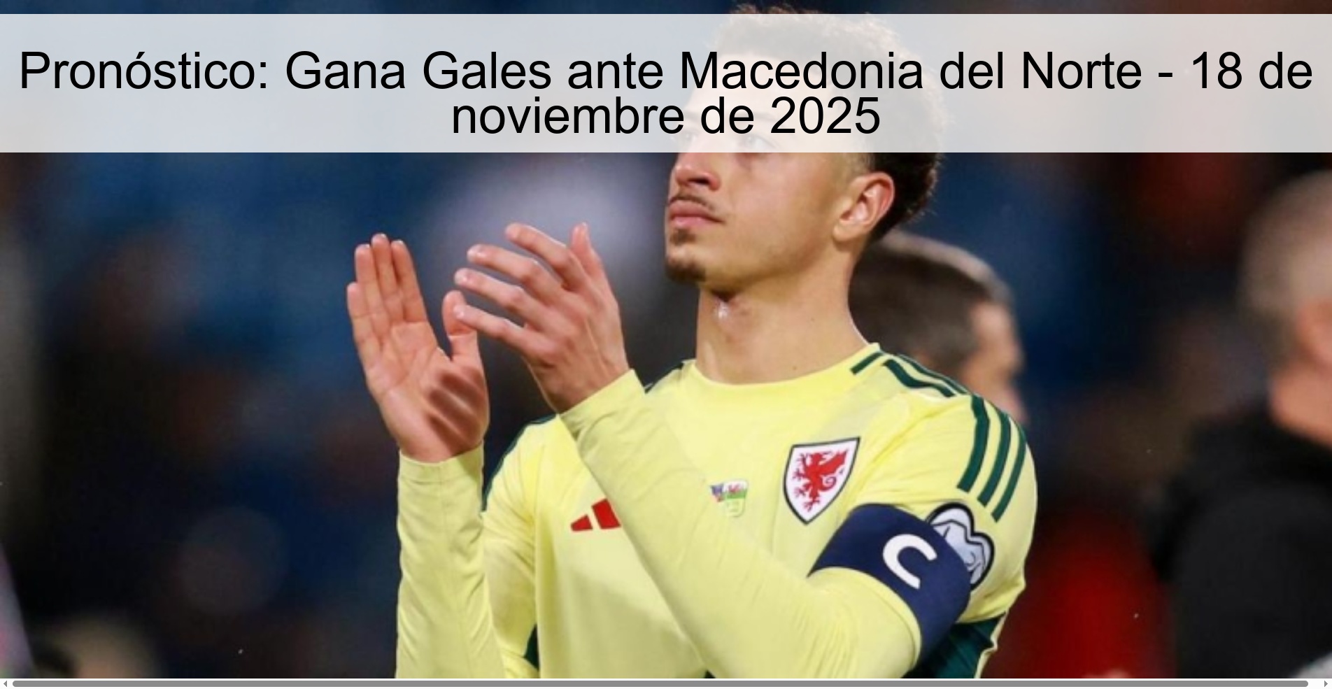 Pronóstico: Gana Gales ante Macedonia del Norte - 18 de noviembre de 2025 1 324595