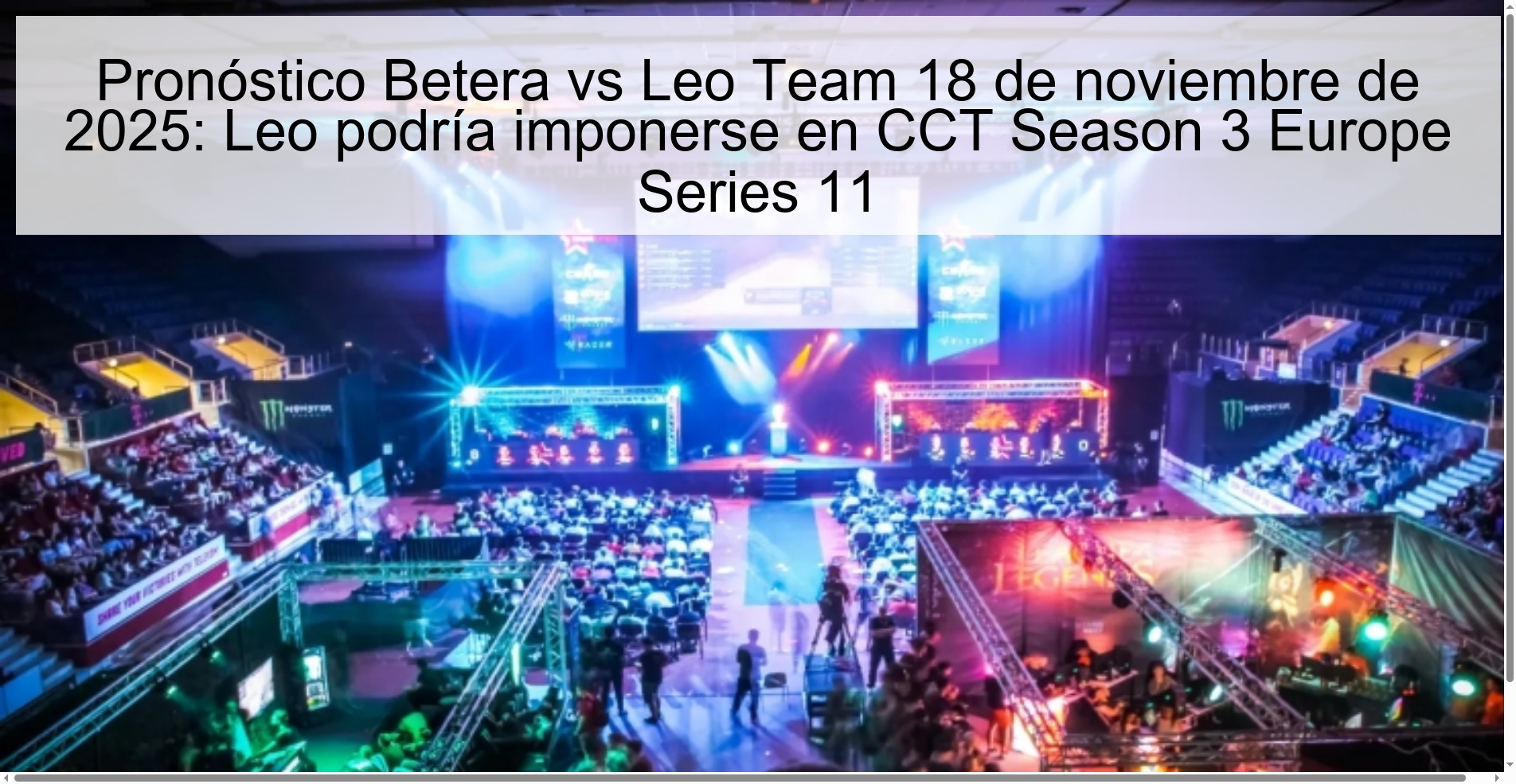 Pronóstico Betera vs Leo Team 18 de noviembre de 2025: Leo podría imponerse en CCT Season 3 Europe Series 11 1 324721