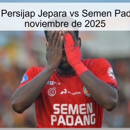 Pronóstico: Persijap Jepara vs Semen Padang – 20 de noviembre de 2025