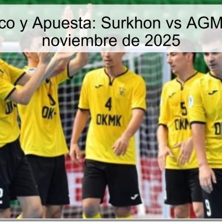 Pronóstico y Apuesta: Surkhon vs AGMK, 20 de noviembre de 2025
