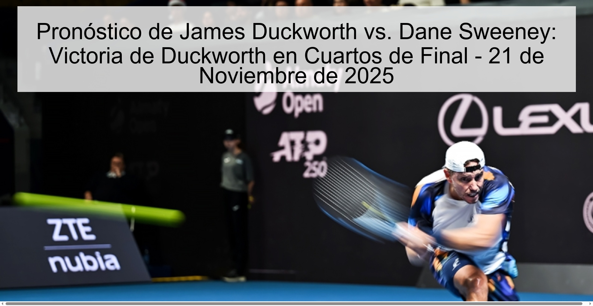 James Duckworth vs. Prediction Dane Sweeney: Duckworth Victory in the Quarterfinals - November 21, 2025 1 325826