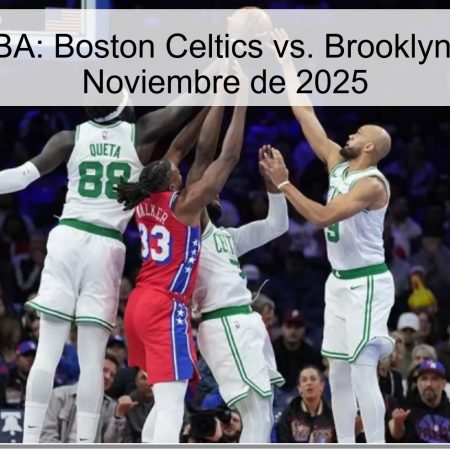 Pronóstico NBA: Boston Celtics vs. Brooklyn Nets – 22 de Noviembre de 2025