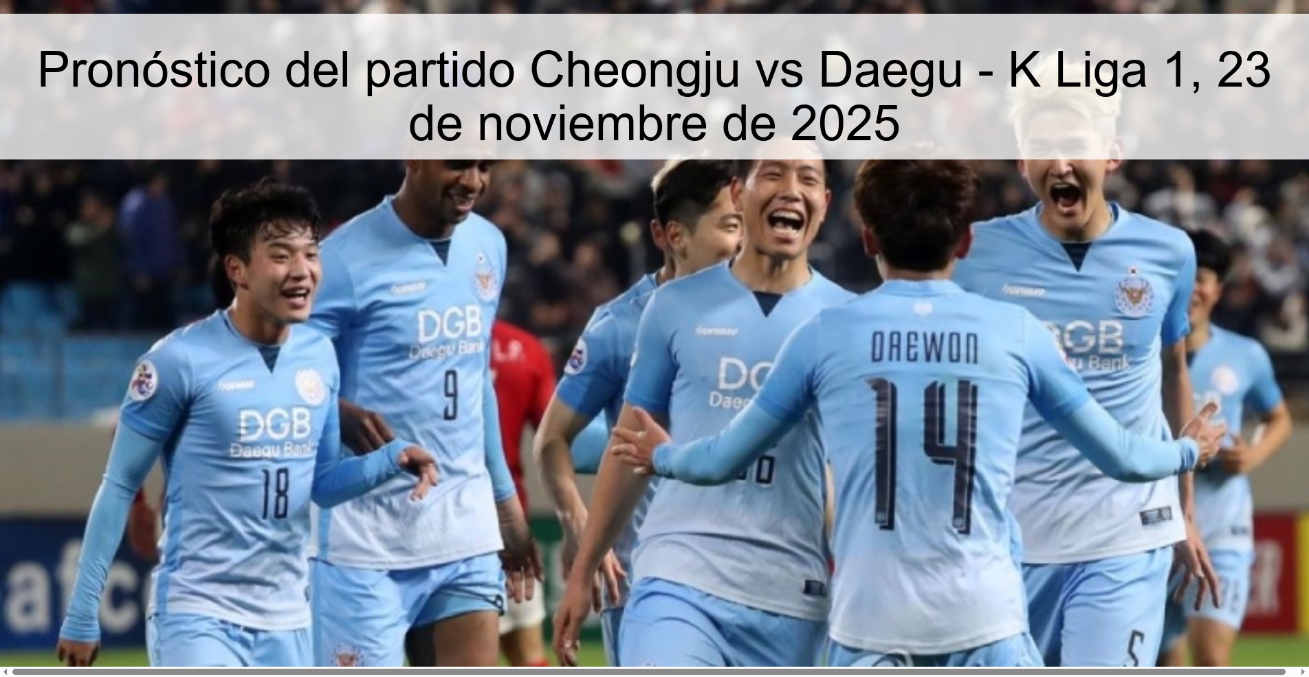 Pronóstico del partido Cheongju vs Daegu - K Liga 1, 23 de noviembre de 2025 1 326418