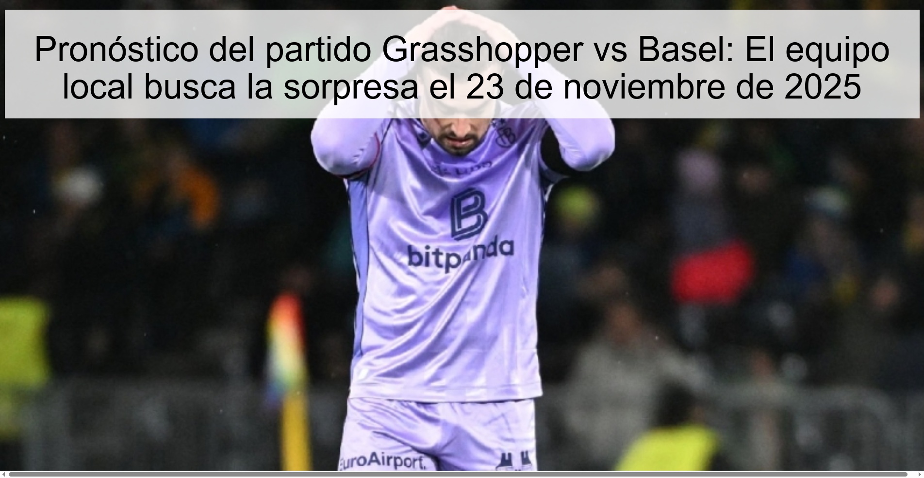 Grasshopper vs Basel match prediction: The home team looks for a surprise on November 23, 2025 1 326476