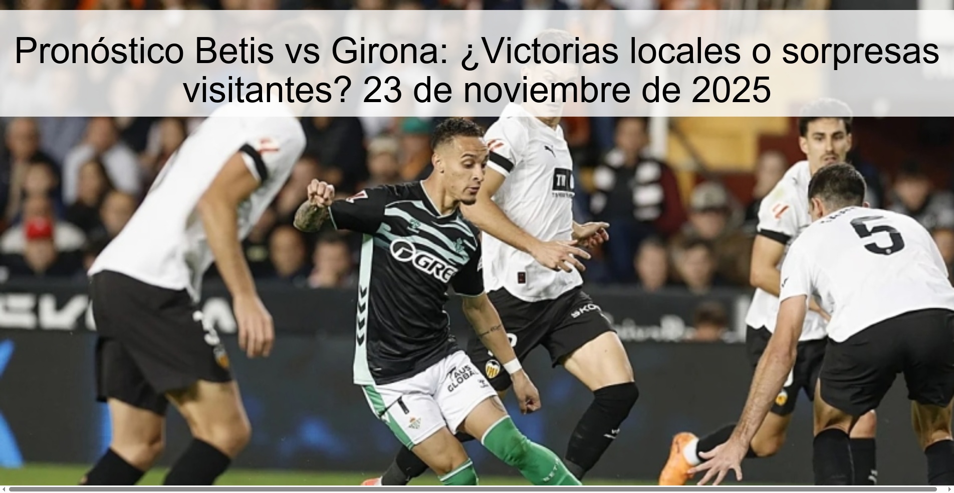 Betis vs Girona Prediction: Local victories or visiting surprises? November 23, 2025 1 326674