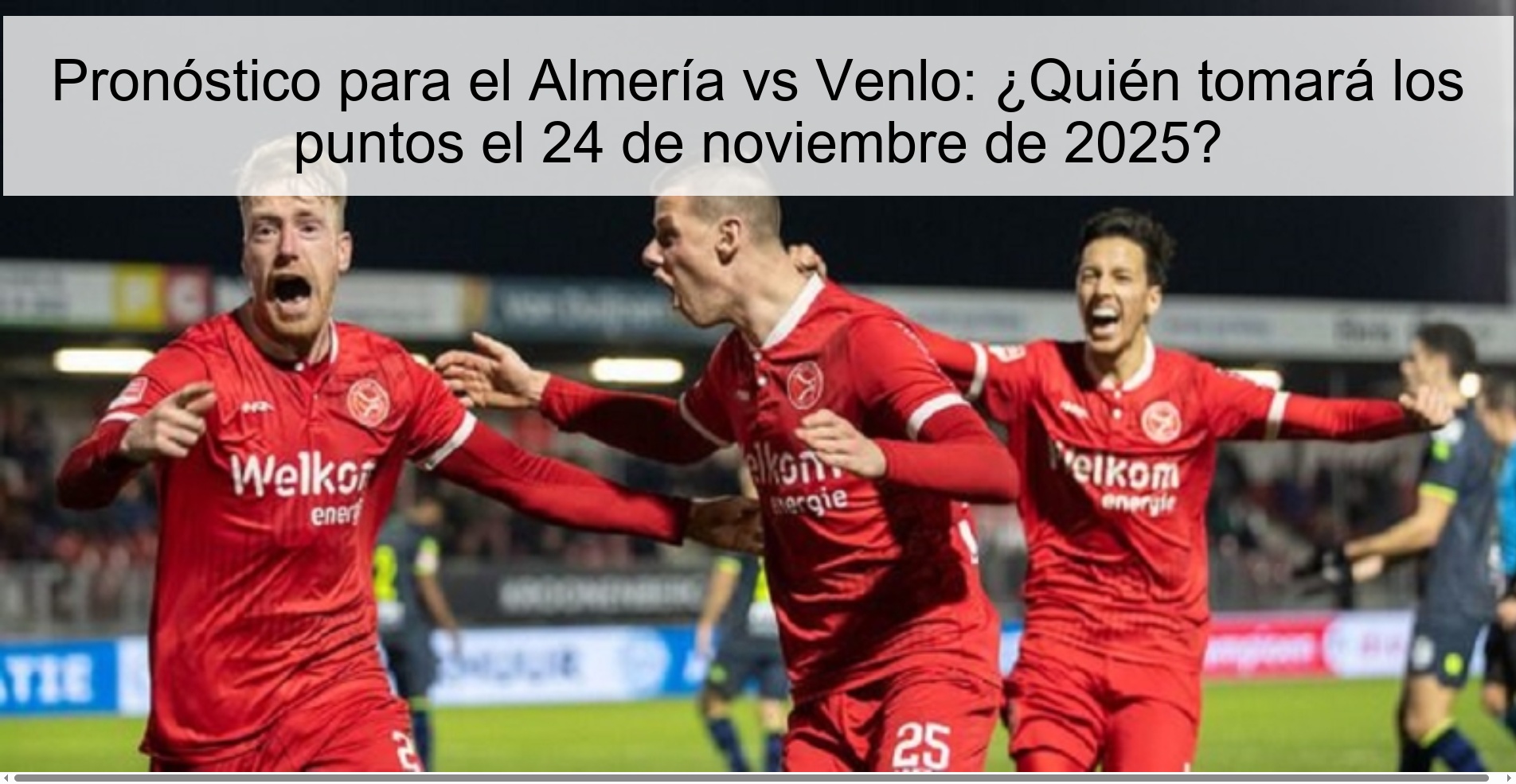 Prediction for Almería vs Venlo: Who will take the points on November 24, 2025? 1 326796