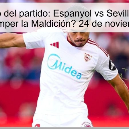 Pronóstico del partido: Espanyol vs Sevilla, ¿Puede Espanyol Romper la Maldición? 24 de noviembre de 2025