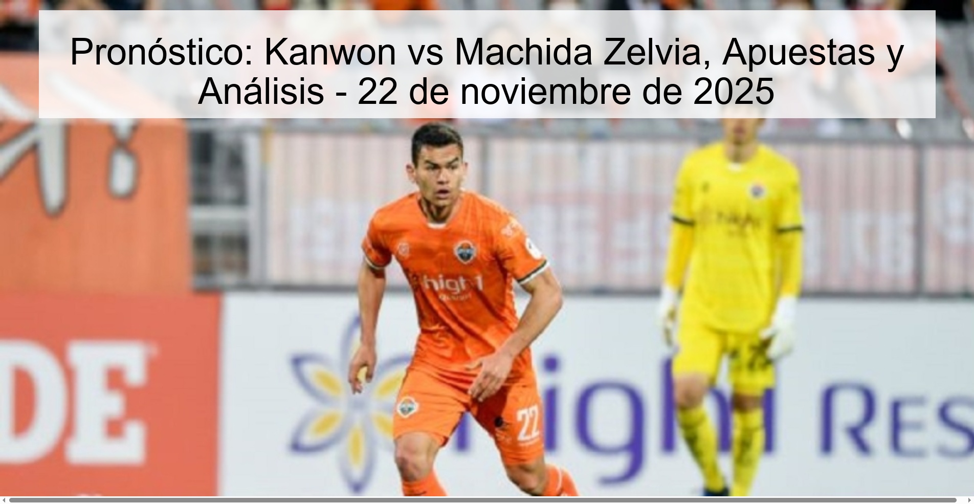 Prediction: Kanwon vs Machida Zelvia, Betting and Analysis - November 22, 2025 1 327061