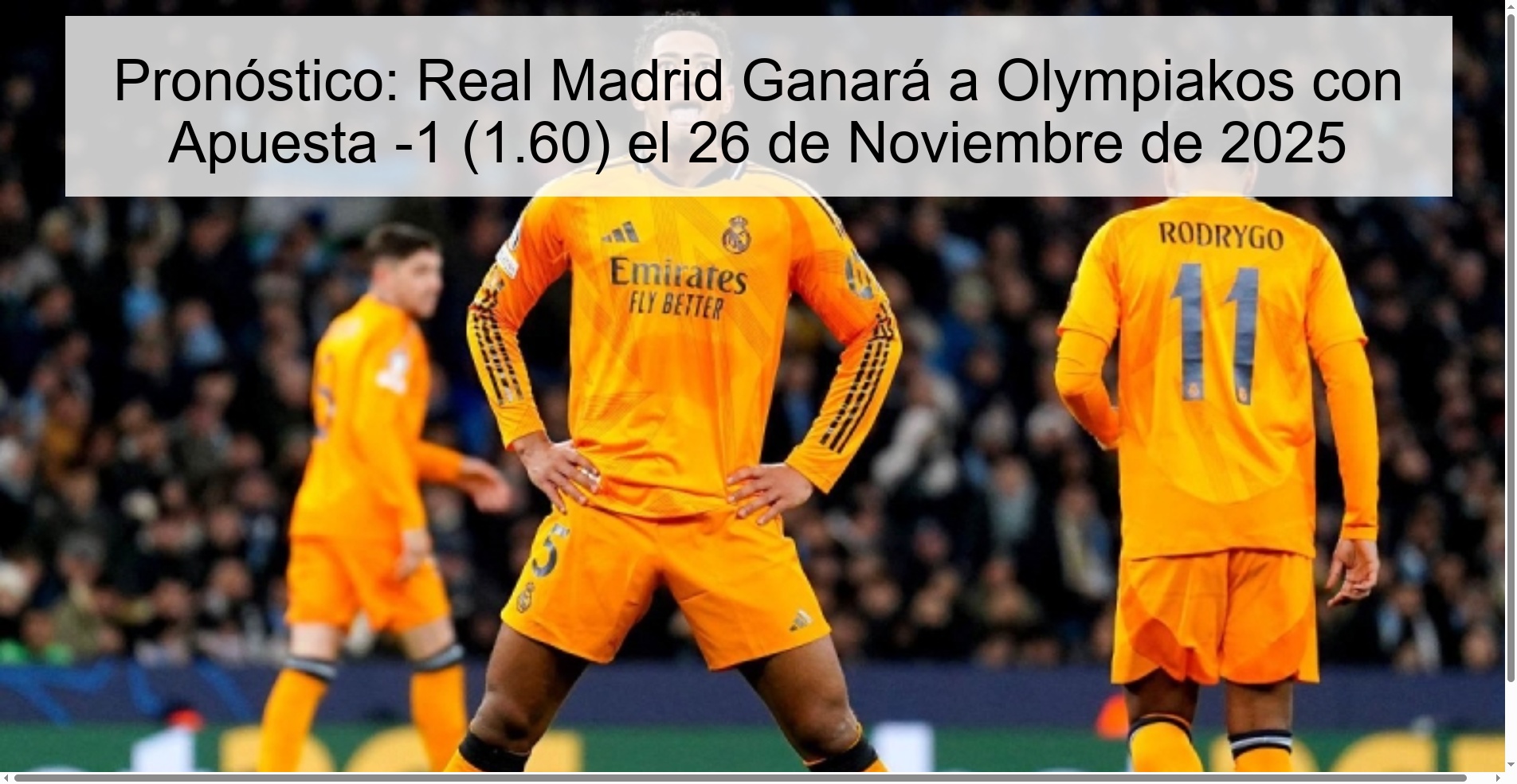 Pronóstico: Real Madrid Ganará a Olympiakos con Apuesta -1 (1.60) el 26 de Noviembre de 2025 1 327128