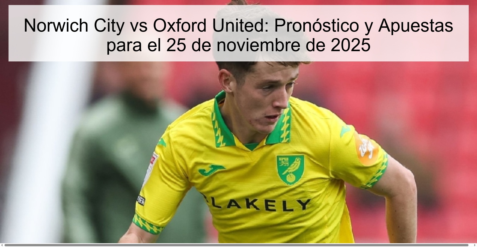 Norwich City vs Oxford United: Pronóstico y Apuestas para el 25 de noviembre de 2025 1 327227