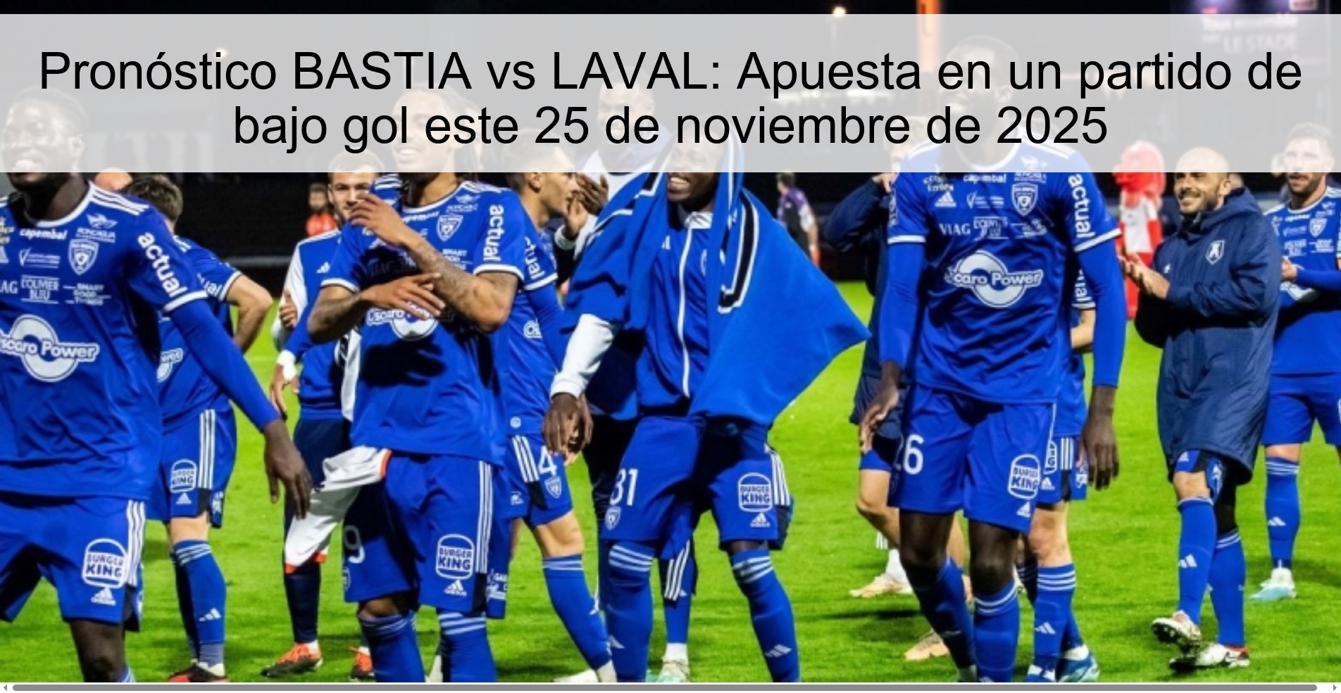 BASTIA vs LAVAL Prediction: Bet on a low goal match this November 25, 2025 1 327254