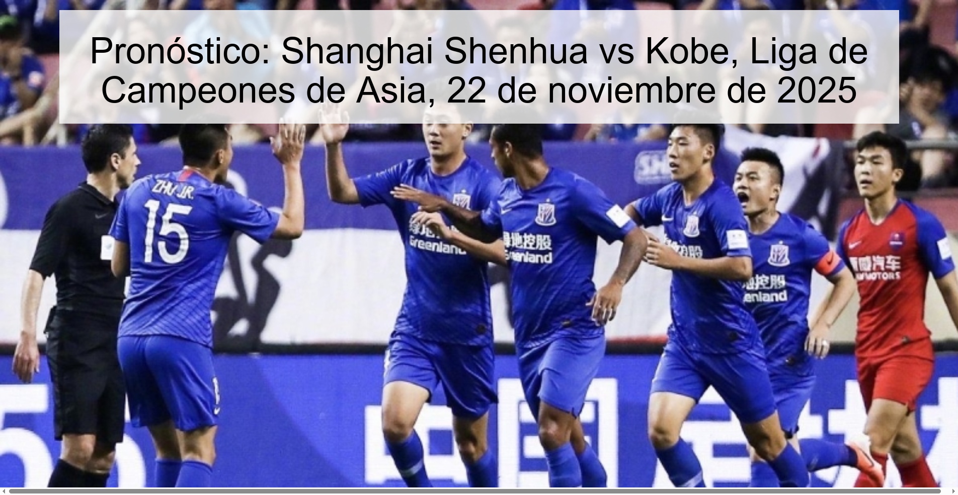 Pronóstico: Shanghai Shenhua vs Kobe, Liga de Campeones de Asia, 22 de noviembre de 2025 1 327358