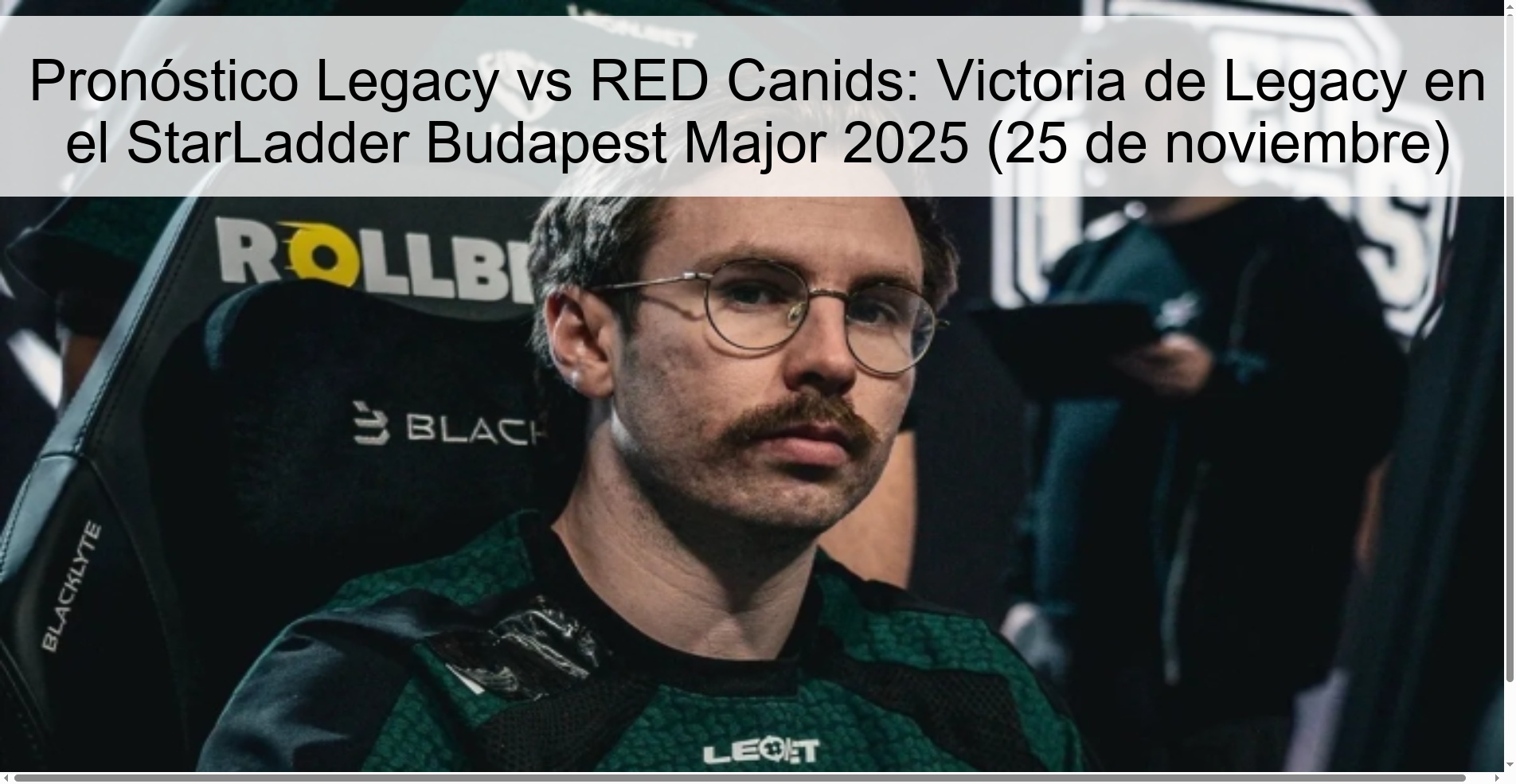 Legacy vs RED Canids Prediction: Legacy Victory at StarLadder Budapest Major 2025 (November 25) 1 327363