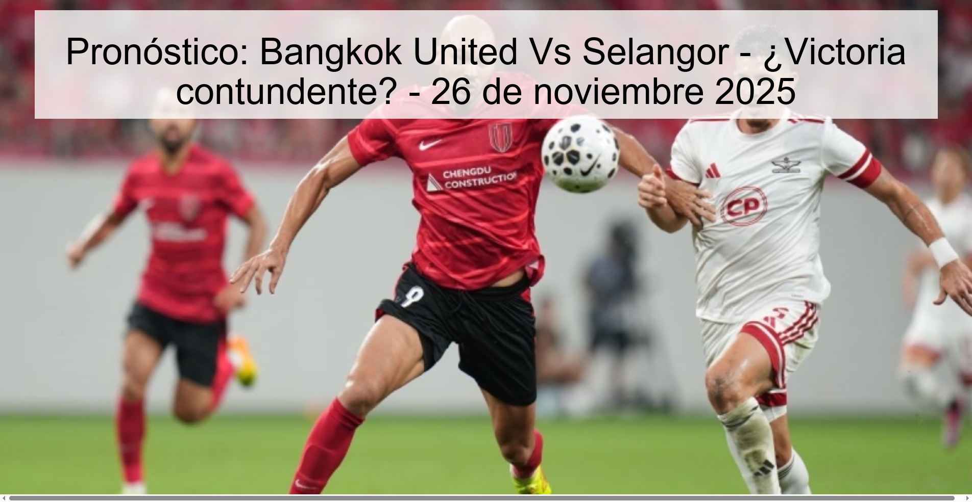 Prediction: Bangkok United Vs Selangor – Conspicuous victory? - November 26, 2025 1 327433