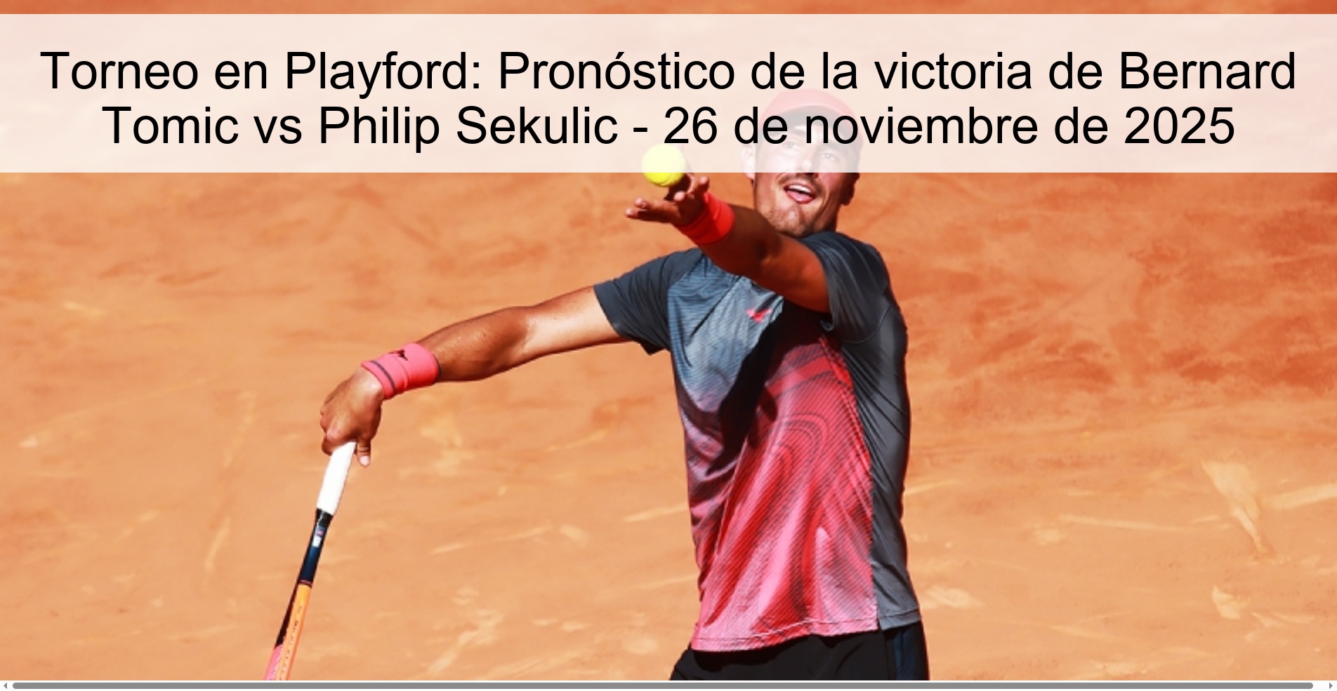 Torneo en Playford: Pronóstico de la victoria de Bernard Tomic vs Philip Sekulic - 26 de noviembre de 2025 1 327572
