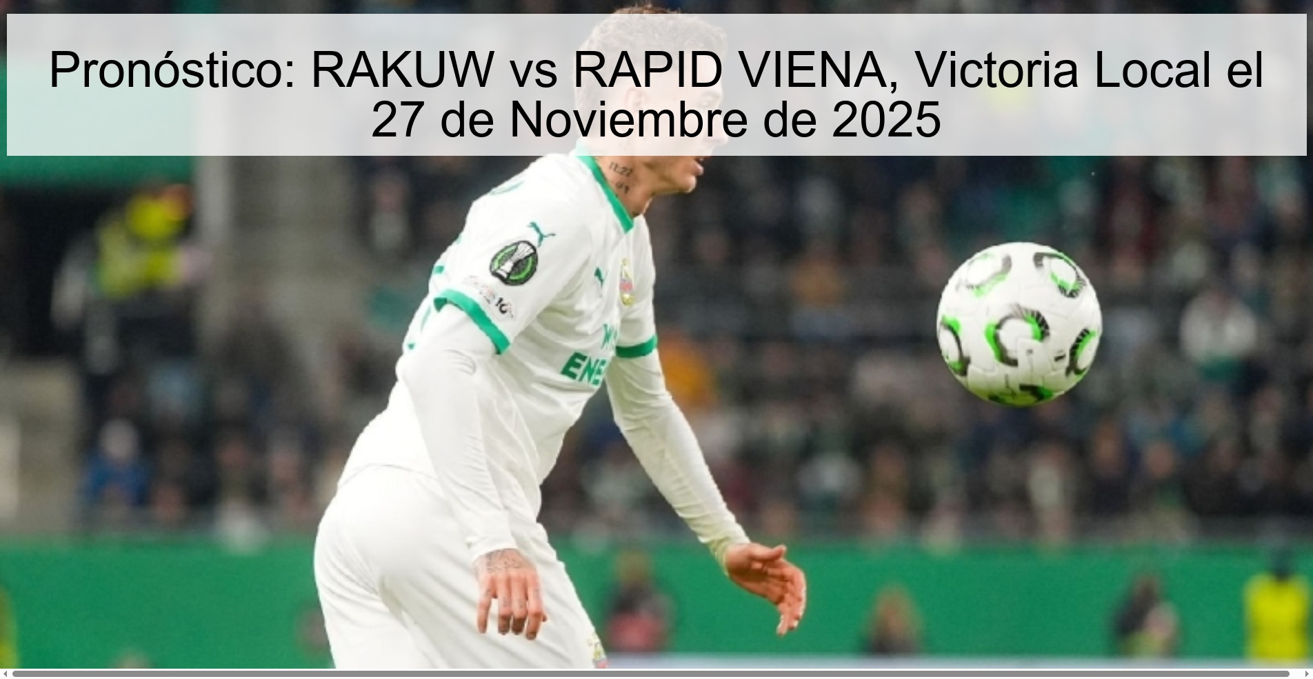 Pronóstico: RAKUW vs RAPID VIENA, Victoria Local el 27 de Noviembre de 2025 1 327788