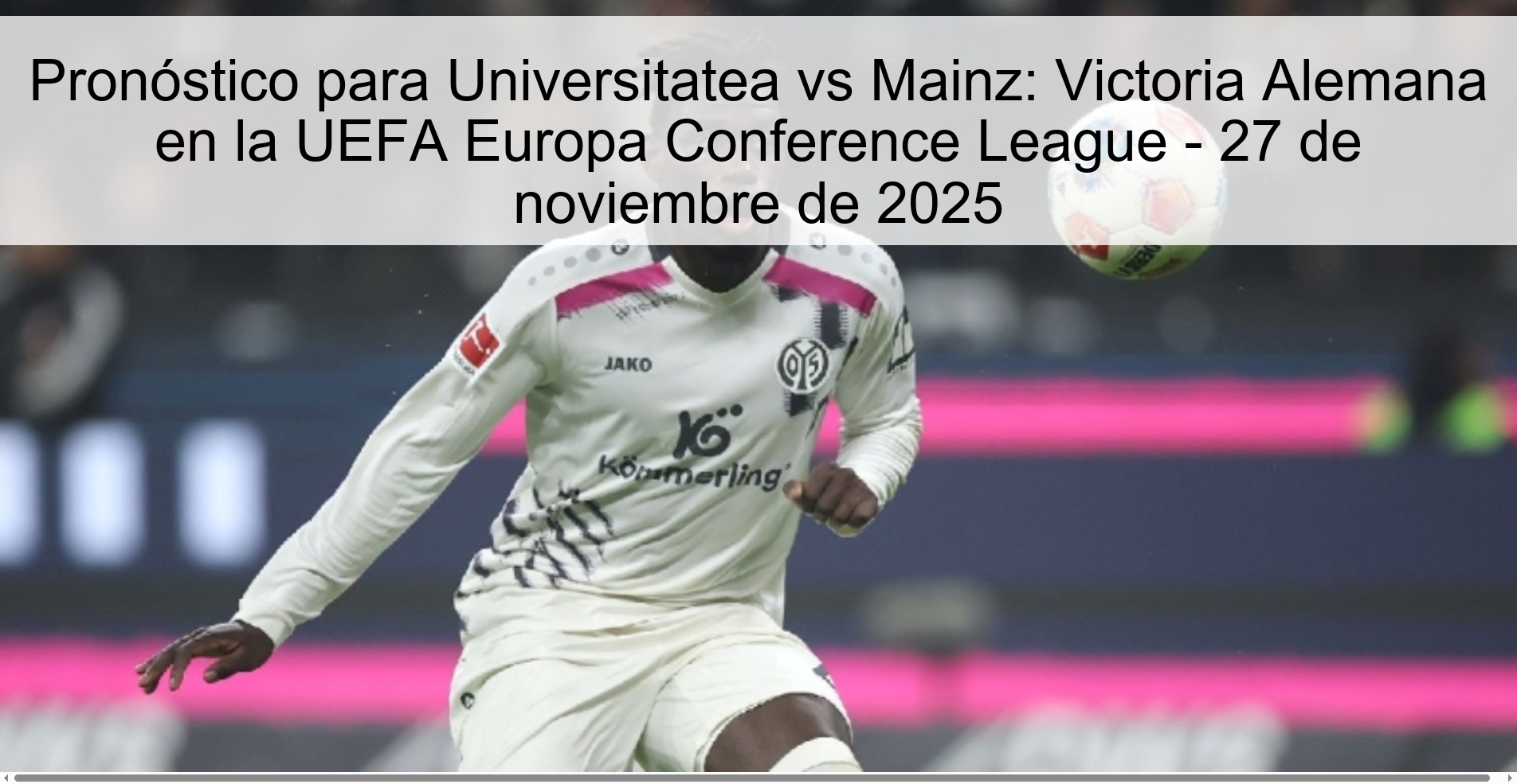Pronóstico para Universitatea vs Mainz: Victoria Alemana en la UEFA Europa Conference League - 27 de noviembre de 2025 1 327796